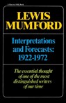 Interpretations & Forecasts 1922-1972 - Lewis Mumford ; Mumford - 9780156449038