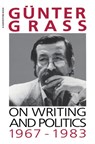 On Writing and Politics, 1967-1983 - Günter Grass - 9780156687935
