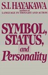 Symbol, Status, and Personality - Samuel I. Hayakawa ; S. I. Hayakawa - 9780156876117