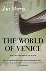 The World of Venice - James Morris ; Jan Morris - 9780156983563