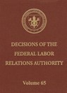 Decisions of the Federal Labor Relations Authority, Volume 65 - Federal Labor Relations Authority - 9780160893414