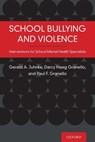 School Bullying and Violence - Gerald A. (Professor Juhnke ; Darcy (Professor of Counselor Education Haag Granello ; Paul (Associate Professor of Counselor Education Granello - 9780190059903