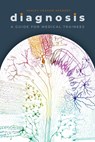Diagnosis - ASHLEY (ASSOCIATE PROFESSOR OF PHILOSOPHY,  Associate Professor of Philosophy, Honors College of Florida Atlantic University) Graham Kennedy - 9780190060411