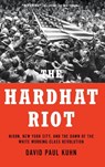 The Hardhat Riot - David Paul (Political Journalist Kuhn - 9780190064716