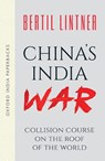 China's India War (Oxford India Paperbacks) - LINTNER,  Bertil (Journalist, author, and strategic consultant, Journalist, author, and strategic consultant, Svenska Dagbladet and Janes Information Group) - 9780190125042