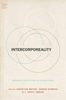 Intercorporeality - CHRISTIAN (PROFESSOR AND CHAIR OF GENERAL SOCIOLOGY AND CULTURAL SOCIOLOGY IN THE DEPARTMENT OF HISTORY AND SOCIOLOGY,  Professor and Chair of General Sociology and Cultural Sociology in the Department of History and Sociology, University of Constance) Meyer ; J (Professor of Communication Studies,  - 9780190210465