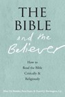 The Bible and the Believer - Marc Zvi (Dora Golding Professor of Biblical Studies and chair of the Department of Near Eastern and Judaic Studies Brettler ; Peter (Biblical Studies Enns ; Daniel J. Harrington - 9780190218713