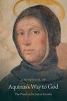 Aquinas's Way to God - GAVEN (TEACHING ASSISTANT IN PHILOLOSPHY,  Teaching Assistant in Philolosphy, Queen's University Belfast) Kerr - 9780190224806