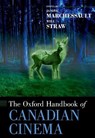 The Oxford Handbook of Canadian Cinema - JANINE (PROFESSOR OF CINEMA AND MEDIA,  Professor of Cinema and Media, York University) Marchessault ; Will (Professor of Urban Media Studies, Professor of Urban Media Studies, McGill University in Montreal) Straw - 9780190229108