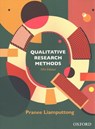 Qualitative Research Methods - Pranee (Professor of Public Health Liamputtong - 9780190304287
