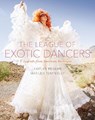 The League of Exotic Dancers - Kaitlyn Regehr ; Matilda Temperley - 9780190457563