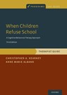 When Children Refuse School - Christopher A. Kearney ; Anne Marie Albano - 9780190604059