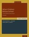When Children Refuse School - Christopher A. (Distinguished Professor Kearney ; Anne Marie (Associate Professor of Clinical Psychology in Psychiatry and Director Albano - 9780190604080