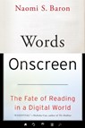 Words Onscreen - NAOMI S. (PROFESSOR OF LINGUISTICS EMERITA,  Professor of Linguistics Emerita, American University in Washington, DC) Baron - 9780190624163