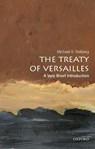 The Treaty of Versailles - Michael S. (Chair in War Studies Neiberg - 9780190644987