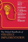 The Oxford Handbook of Strategy Implementation - Michael A. (University Distinguished Professor Emeritus Hitt ; Susan E. (Distinguished Professor Jackson ; Salvador (Professor of Accounting and Management Control Carmona ; Leonard (Professor of Management Bierman - 9780190650230