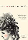A Slap in the Face - William B. (Professor of Philosophy Irvine - 9780190665043