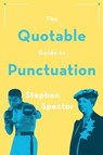 The Quotable Guide to Punctuation - Stephen (Professor of English Spector - 9780190675547