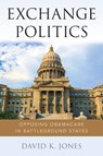 Exchange Politics - David K. (Assistant Professor Jones - 9780190677244