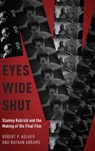 Eyes Wide Shut - ROBERT P. (PROFESSOR EMERITUS,  Professor Emeritus, University of Maryland) Kolker ; Nathan (Professor of Film Studies, Professor of Film Studies, Bangor University) Abrams - 9780190678029