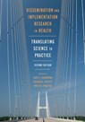 Dissemination and Implementation Research in Health - Ross C. (Bernard Becker Professor of Public Health Brownson ; Graham A. (Niess-Gain Professor of Surgery and Associate Director of Prevention and Control Colditz ; Enola K. (Shanti K. Khinduka Distinguished Professor Proctor - 9780190683214