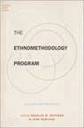 The Ethnomethodology Program - Douglas W. (Maureen T. Hallinan Professor of Sociology Maynard ; John (Distinguished Professor of Sociology Heritage - 9780190854416