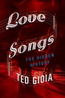 Love Songs - Ted ( Gioia - 9780190865993