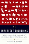 51 Imperfect Solutions - Judge Jeffrey S. (Judge Sutton - 9780190866044