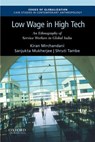 Low Wage in High Tech: An Ethnography of Service Workers in Global India - Kiran Mirchandani - 9780190868864