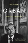 Orbán: Hungary's Strongman - Paul Lendvai - 9780190874865