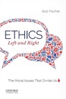 Ethics, Left and Right - Bob Fischer - 9780190882785
