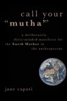 Call Your "Mutha'" - Jane (Professor Caputi - 9780190902711