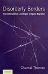 Disorderly Borders - Chantal (Professor of Law Thomas - 9780190908775