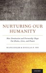 Nurturing Our Humanity - Riane (Adjunct Professor Eisler ; Douglas P. (Professor & Chairperson Fry - 9780190935726