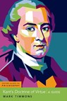Kant's Doctrine of Virtue - MARK (PROFESSOR OF PHILOSOPHY,  Professor of Philosophy, University of Arizona) Timmons - 9780190939229