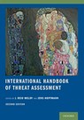 International Handbook of Threat Assessment - J. Reid (Clinical Professor Meloy ; Jens (Forensic Psychologist and Head Hoffmann - 9780190940164