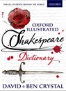 Oxford Illustrated Shakespeare Dictionary - David Crystal ; Ben ( Crystal - 9780192737502