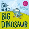 The Really, Really, Really Big Dinosaur - Richard Byrne - 9780192768865