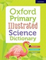 Oxford Primary Illustrated Science Dictionary - Oxford Editor - 9780192772466