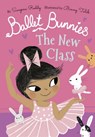 Ballet Bunnies: The New Class - Swapna Reddy - 9780192774859