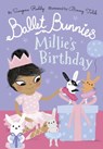 Ballet Bunnies: Millie's Birthday - Swapna Reddy - 9780192774873