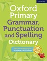 Oxford Primary Grammar, Punctuation and Spelling Dictionary - Editor - 9780192776563
