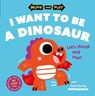 Move and Play: I Want to Be a Dinosaur - Oxford Children's Books ; Pintachan - 9780192784599