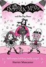 Isadora Moon and the Pop Stars: The internationally bestselling series from Harriet Muncaster-now on TV! - Harriet Muncaster - 9780192787873