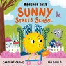 Weather Tots: Sunny Starts School - Caroline Crowe - 9780192788085