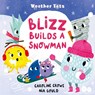 Weather Tots: Blizz Builds a Snowman - Caroline Crowe - 9780192788108