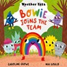 Weather Tots: Bowie Joins the Team - Caroline Crowe - 9780192788146