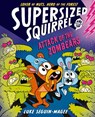 Supersized Squirrel: Attack of the Zombears - Luke Seguin-Magee - 9780192788238