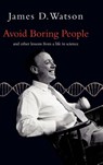 Avoid Boring People - James D. ( Watson - 9780192802736