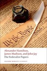 The Federalist Papers - Alexander Hamilton ; James Madison ; John Jay ; Lawrence (Fellow and Tutor in Modern History Goldman - 9780192805928